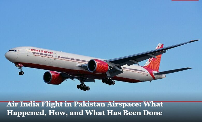 Air India Flight in Pakistan Airspace