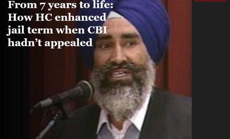 Jaswant Singh Khalra case: HC Enhanced Jail Term when CBI hadn’t Even Appealed