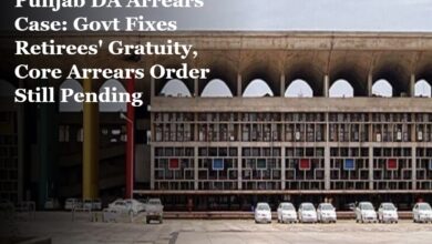 Punjab DA Arrears Case: Govt Fixes Retirees' Gratuity, Core Arrears Order Still Pending