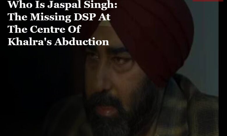 Jaspal Singh DSP Khalra case
