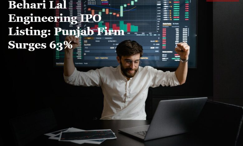 Behari Lal Engineering IPO Listing: Punjab Firm Surges 63%