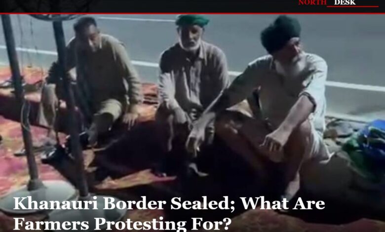 Khanauri Border Sealed, But Here's What Farmers are Now Protesting For