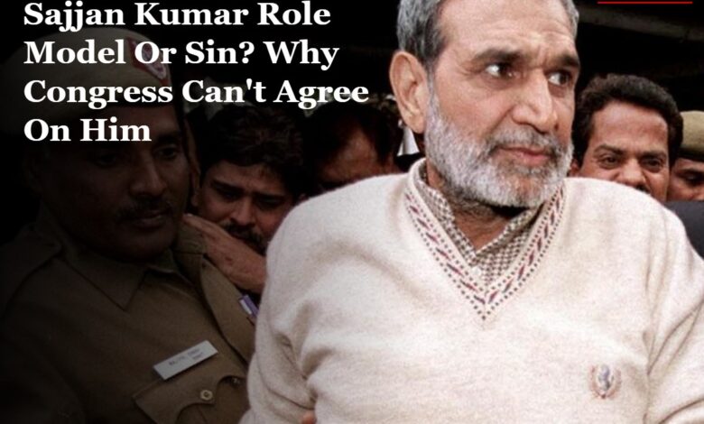 Sajjan Kumar Role Model Or Sin?