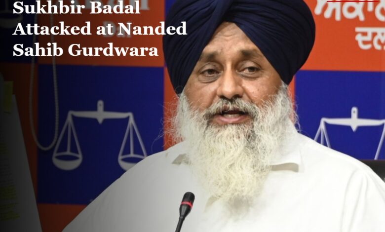 Sukhbir Singh Badal Attacked at Nanded Sahib Gurdwara