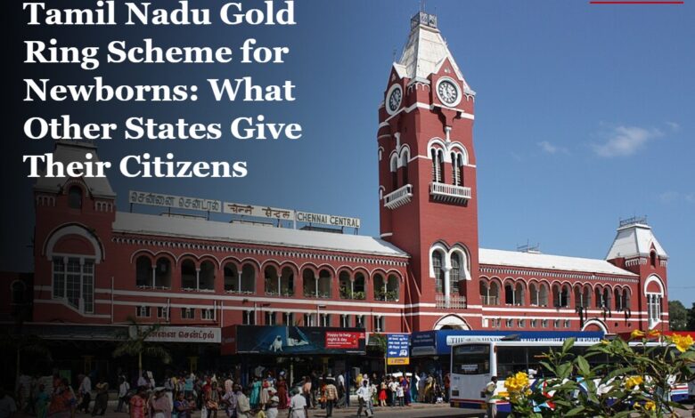 Tamil Nadu Gold Ring Scheme for Newborns: What Other States Give Their Citizens