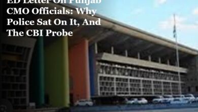 ED Letter On Punjab CMO Officials: Why Police Sat On It, And The CBI Probe