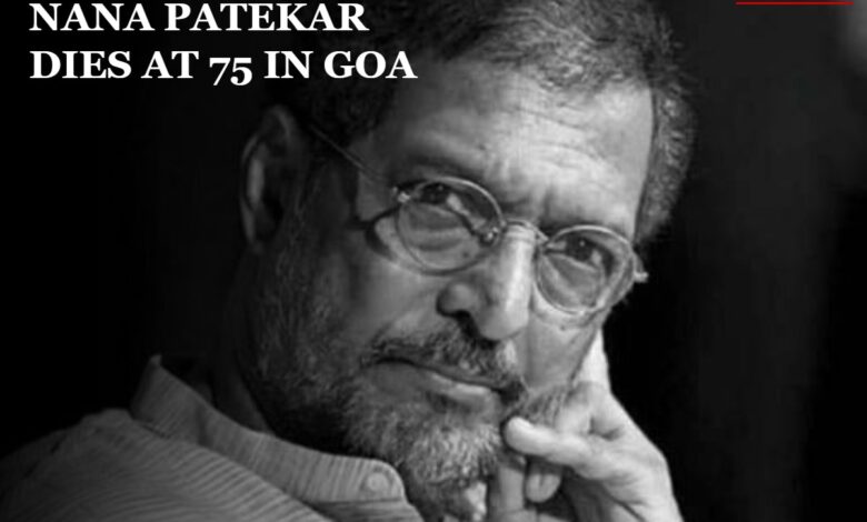 Nana Patekar Dies at 75 in Goa