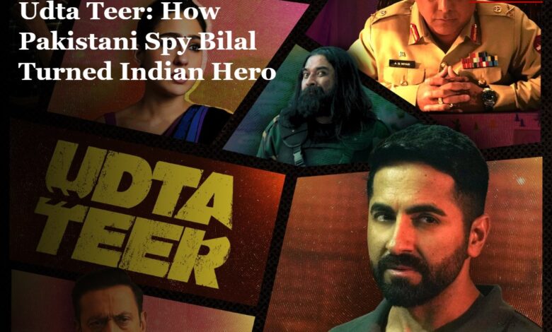 Udta Teer Ending Explained Reverse Dhurandhar: How Pakistani Spy Bilal Turned Indian Hero